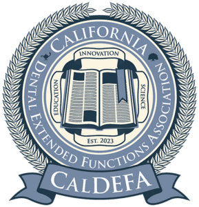 The California Dental Extended Functions Association, Inc. (Cal-DEFA)