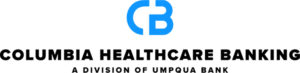 Columbia Healthcare Banking, A Division of Umpqua Bank